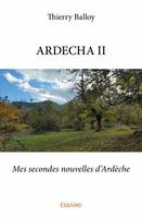 2, Ardecha ii, Mes secondes nouvelles d'Ardèche