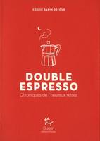 Double Espresso, Chroniques de l'heureux retour