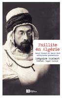 Faillite en Algérie, Henry dunant et henrich nick affairistes protestants