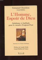 L'homme, espoir de Dieu - judaïsme et kabbale pour le monde d'aujourd'hui, judaïsme et kabbale pour le monde d'aujourd'hui