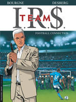 IRS team, 1, I.R.$. TEAM - Tome 1 - Football Connection