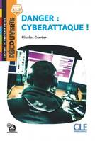 Danger : Cyberattaque - Niveau A1.2 - Lecture Découverte - Ebook