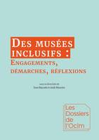 Des musées inclusifs, engagements, démarches, réflexions