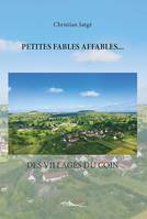 Petites fables affables…, des villages du coin