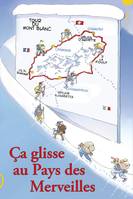 Ça glisse au pays des merveilles, Un mémorable tour du mont-blanc en compagnie d'un guide plein d'espérience(s)