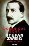 Stefan Zweig : L'ami blessé BONA, DOMINIQUE, l'ami blessé