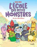 L'école des petits monstres, 1, Dur, dur, d'être Boloss !