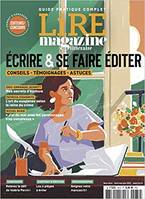 LIRE MAGAZINE LITTERAIRE HS : ECRIRE ET SE FAIRE EDITER - EDITION 2022 - AVRIL/MAI/JUIN 2022