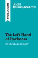 The Left Hand of Darkness by Ursula K. Le Guin (Book Analysis), Detailed Summary, Analysis and Reading Guide