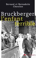 Bruckberger, l'enfant terrible, l'enfant terrible