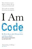 I Am Code, An Artificial Intelligence Speaks