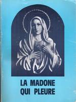 La madone qui pleure - La vierge de Syracuse