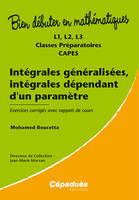 Intégrales généralisées, intégrales dépendant d'un paramètre - L1, L2, L3, classes prépas, CAPES, L1, L2, L3, classes préparatoires, CAPES