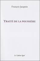 Traité de la poussière, Juin 1990-février 1991