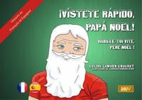 Habille-toi vite, Père Noël ! ¡Vístete rápido, Papá Noel! [KAMISHIBAI] (Espagnol-Français)