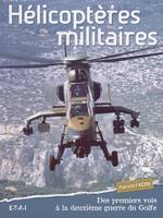 Hélicoptères militaires - des premiers vols à la deuxième guerre du Golfe, des premiers vols à la deuxième guerre du Golfe