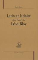 Latin et latinité dans l'oeuvre de Léon Bloy