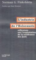 L' Industrie de l'Holocauste, Réflexions sur l'exploitation de la souffrance des Juifs