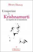 L'empreinte de Krishnamurti - les mystères de la transmission, les mystères de la transmission
