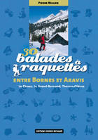 30 balades à raquettes entre Bornes et Aravis, La Clusaz, Le Grand-Bornand, Thorens-Glières