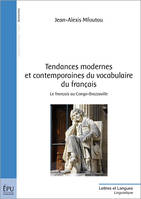 Tendances modernes et contemporaines du vocabulaire du français - le français au Congo-Brazzaville