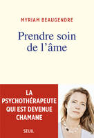 Essais religieux (H.C.) Prendre soin de l'âme, La psychothérapeute qui est devenue chamane