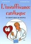 L'insuffisance cardiaque : Le coeur à bout de souffle, le coeur à bout de souffle