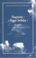 Diagnostic : happy birthday, 102e épisode