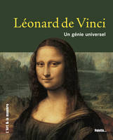 Léonard de Vinci, un génie universel, un génie universel