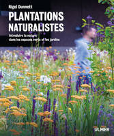 Plantations naturalistes, Introduire la nature dans les espaces verts et les jardins