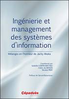 Ingénierie et management des systèmes d'information, Mélanges en l'honneur de jacky akoka