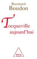 TOCQUEVILLE AUJOURD'HUI