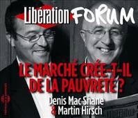 CD / MAC-SHANE, DENIS & H / Libération forum : Le marché cree-t-il de la pauvreté ? ( + livret 8 p