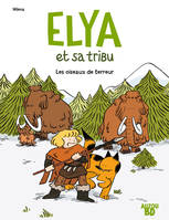 Elya et sa tribu Tome 1 - Les oiseaux de terreur