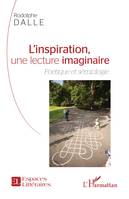 L'inspiration, une lecture imaginaire, <em>poétique et sémiologie</em>