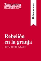Rebelión en la granja de George Orwell (Guía de lectura), Resumen y análisis completo