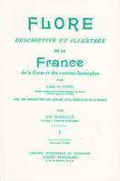 Flore descriptive et illustrée de la France, de la Corse  et des contrées limitrophes