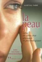 La peau, Reflet de votre état physique et psychologique