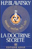 La Doctrine secrète., VI, Miscellanées, Doctrine Secrète - T.6 Miscellanées, synthèse de la science de la religion et de la philosophie