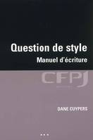 Question de style, manuel d'écriture