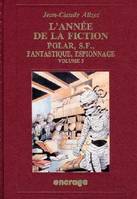 L'année de la fiction., 3, L' Année de la Fiction / 3, Bibliographie critique courante de l'autre littérature [1991]