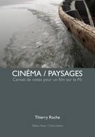 Cinéma / Paysages, Carnet de Notes Pour un Film sur le Po