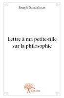 Lettre à ma petite-fille sur la philosophie