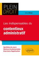 LES INDISPENSABLES DU CONTENTIEUX ADMINISTRATIF