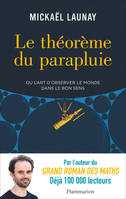 Le Théorème du parapluie, Ou l'art d'observer le monde dans le bon sens