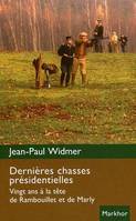 Dernières chasses présidentielles, Vingt ans à la tête de rambouillet et de marly