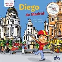 Diego de madrid nouvelle edition (coll. viens voir ma ville)