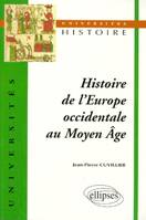 Histoire de l'Europe occidentale au Moyen Âge, IVe siècle-début du XVIe siècle