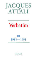 Verbatim., Tome 3, Chronique des années 1988-1991, Verbatim, Chronique des années 1988-1991