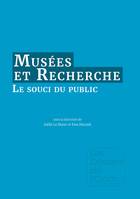 Musées & Recherche : le souci du public